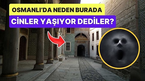 Osmanlı'da Kadın Yöneticiler, Haremde Niye Bile Bile Taşlıkta Cin Var Yalanını Yaymıştı?