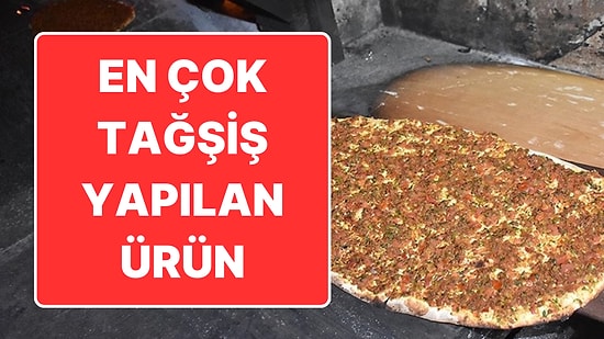 En Çok Tağşiş Yapılan Ürün Lahmacun: "100 Liranın Altındaysa Sakın Yemeyin!"