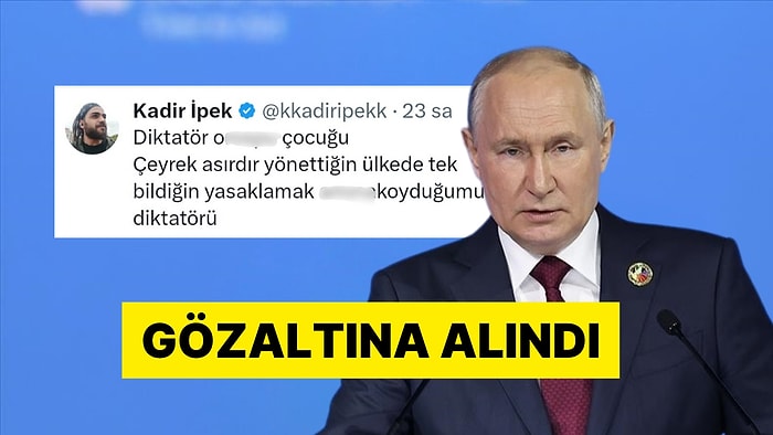 Twitter Kullanıcısı Putin'e Hakaret Ettiği Gerekçesiyle Gözaltına Alındı