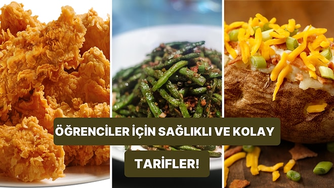 Sağlıklı ve Doyurucu Yemekler Yapmak İsteyen Öğrencilerin Denemesi Gereken 10 Pratik Yemek Tarifi