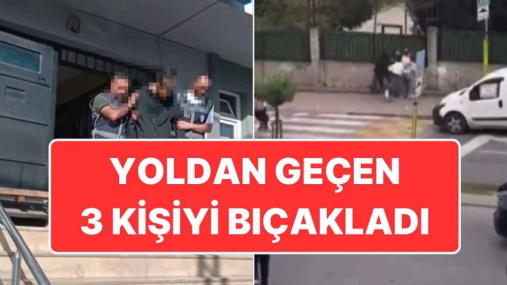 İstanbul’da Korku Dolu Anlar: Yoldan Geçen 3 Kişiyi Bıçaklayan Saldırgan Evinde Yakalandı