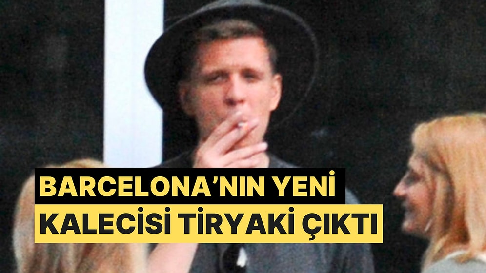 Futbolu Bırakmak İsterken Barcelona'ya Transfer Olan Szczesny'den "Sigara" İtirazı