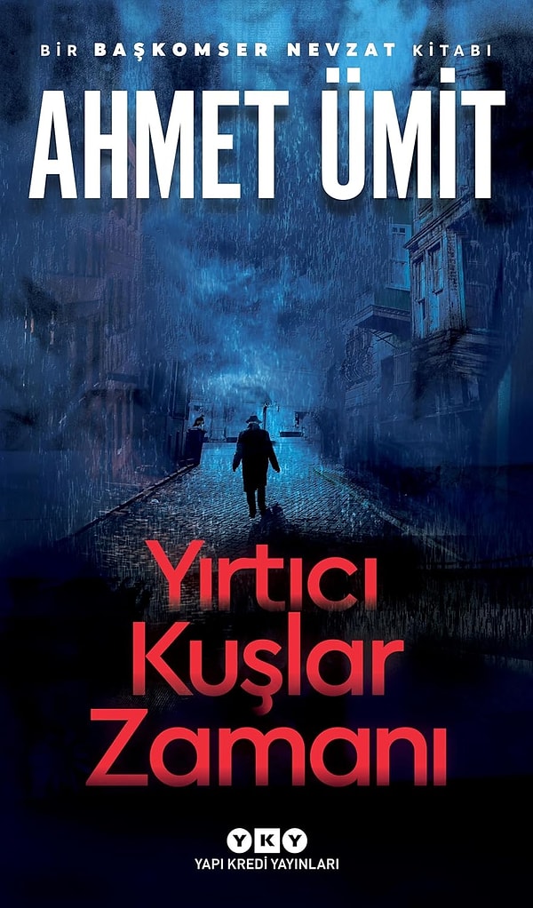 2. Yırtıcı Kuşlar Zamanı: Bir Başkomser Nevzat Kitabı - Ahmet Ümit