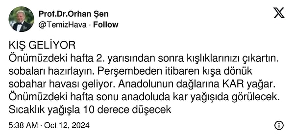 Prof. Dr. Şen, önümüzdeki perşembe gününden itibaren sıcaklıkların önemli derecede düşeceğini belirtti.