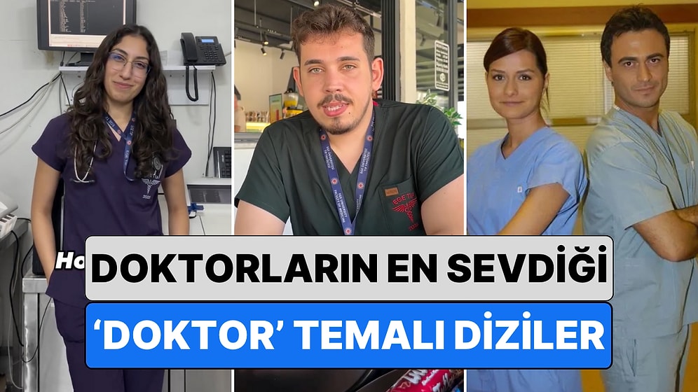 Doktorlar, House M.D., Grey's Anatomy: Doktorlara En Sevdikleri Doktor Temalı Diziler Soruldu