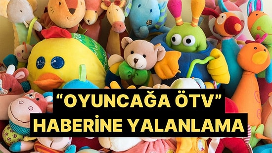 Kredi Kartı Limitine Verginin Ardından Oyuncağa ÖTV Haberi Sonrası Yalanlama Geldi