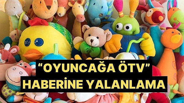 Gelir İdaresi Başkanlığı'ndan (GİB), üç tekerlekli bisikletler, oyuncak bebekler, pedallı arabalar gibi oyuncaklardan ÖTV alınacağına dair haberlerle ilgili bir açıklama yapıldı. Açıklamada, bu iddiaların gerçeği yansıtmadığı belirtildi.