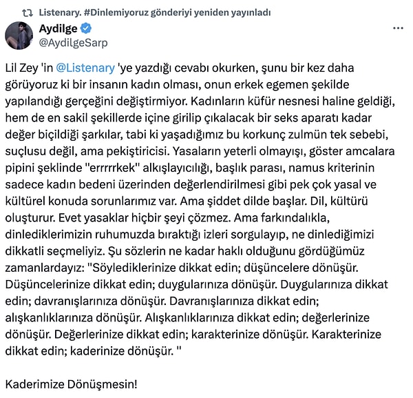 Aydilge "Kadınların küfür nesnesi haline geldiği, hem de en sakil şekillerde içine girilip çıkalacak bir seks aparatı kadar değer biçildiği şarkılar, tabi ki yaşadığımız bu korkunç zulmün tek sebebi, suçlusu değil, ama pekiştiricisi" sözleriyle Lil Zey'e fena çıkıştı.