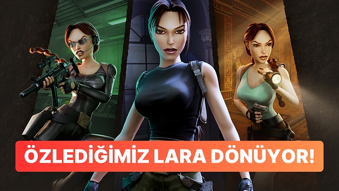 Tomb Raider 4-6 Remastered Duyuruldu: Eski Lara Geri Dönüyor!