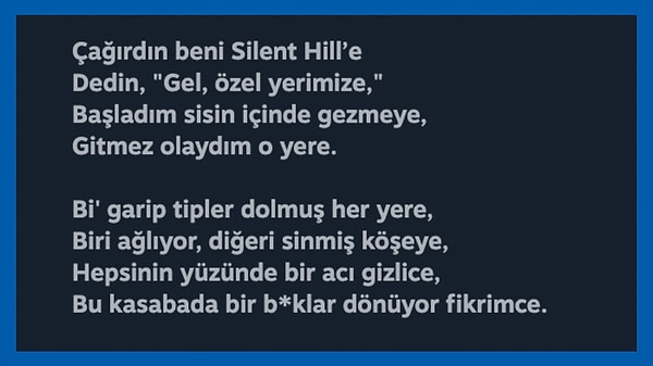 7. Şiir gibi oyuna yazılmış bir şiir.