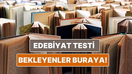 Lisede Edebiyat Dersini Sevenlere Çıtır Çerez Gelecek 10 Soruluk Test!