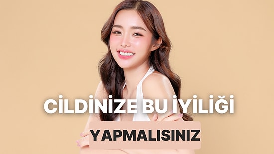 Cam Gibi Parlak ve Pürüzsüz Bir Cilt İçin Uygulamanız Gereken 10 Kore Güzellik Tüyosu