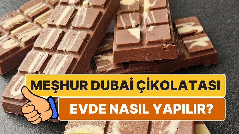 Dubai Çikolatası Malzemeleri ve Tarifi: Kadayıflı, Künefeli Dubai Çikolatası Evde Nasıl Yapılır?