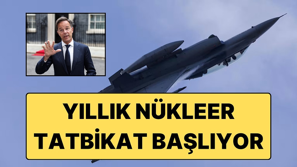 NATO'nun Yıllık Nükleer Tatbikatı ''Steadfast Noon'' Başlıyor: Tatbikat İki Hafta Sürecek!