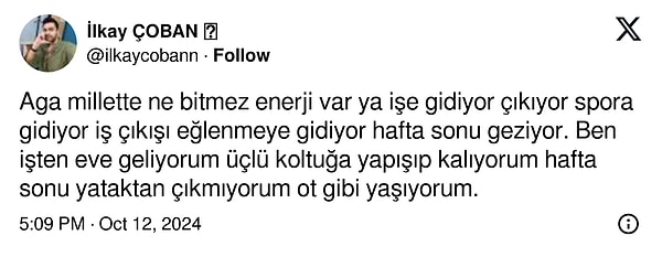 Neyse ki yalnız değilmişiz! Bir kullanıcı "ot gibi yaşıyorum" diyerek haklı bir noktaya parmak bastı. İnsanların oradan oraya büyük bir enerjiyle gidebilmesine zaman zaman gıptayla bakıyoruz, evet.