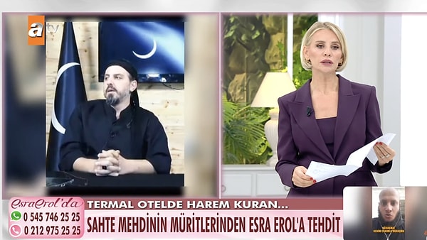 Esra Erol'sa açığa çıkardığı olayın ardından ölüm tehditleri almaya başladı. Sahte mehdinin sahte müridlerinden biri olan Hasan'ın skandal bir videosu ortaya çıktı.