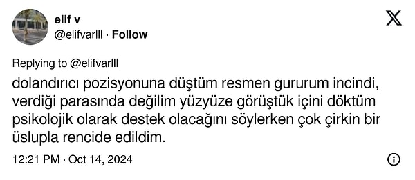 "Dolandırıcı pozisyonuna düştüm resmen gururum incindi, verdiği parasında değilim..."