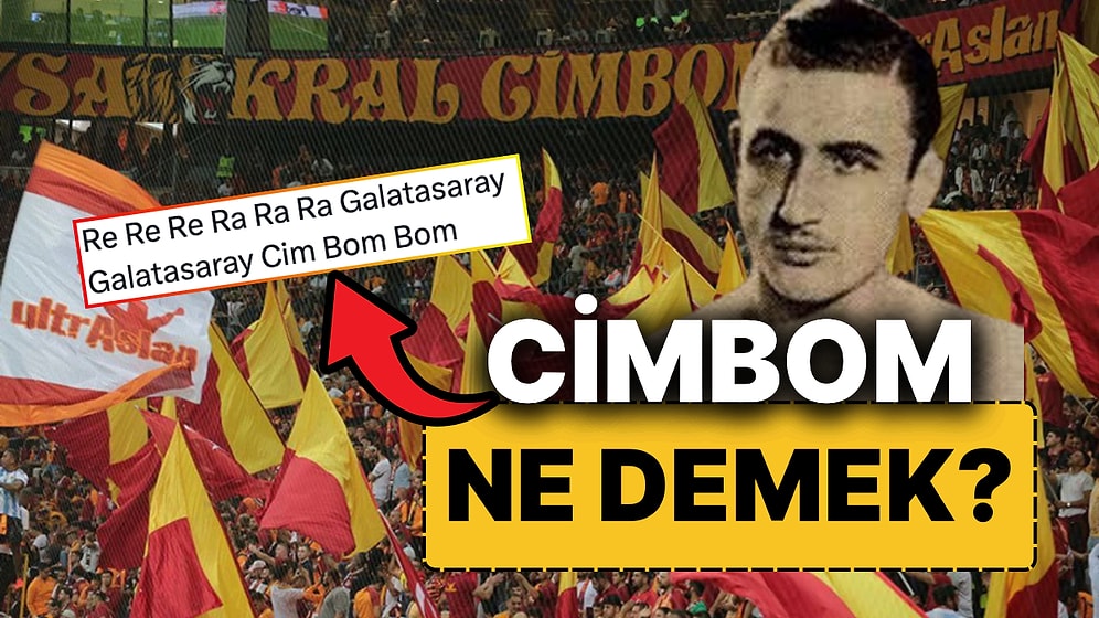 Cimbom Ne Demek? Galatasaray'ın Efsane Sloganı Cimbom'un Hikayesi!