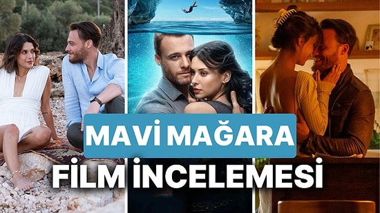 Mavi Mağara Filminin Konusu Nedir, Oyuncuları Kimlerdir? Mavi Mağara Filmi Ne Zaman Yayınlanacak?