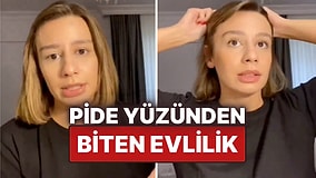 Akıllara Durgunluk Getiren Evlilik Bitirme Sebebi: "Pide Yemeye Gitmediğim İçin Evden Kovuldum"