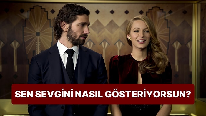 Sen Sevgini Nasıl Gösteriyorsun?