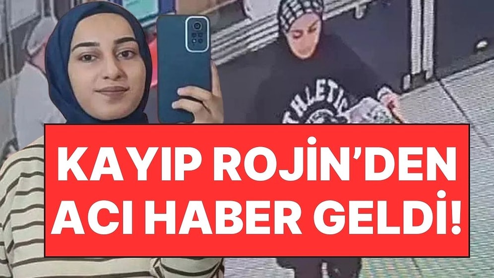 Van'da 18 Gündür Kayıp Olan Rojin'in Cansız Bedeni Bulundu!