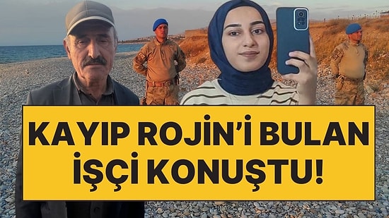 18 Gündür Aranan Rojin'in Cesedini Bulan İşçiden Açıklama: "Bir Karartı Olduğunu Fark Ettim"