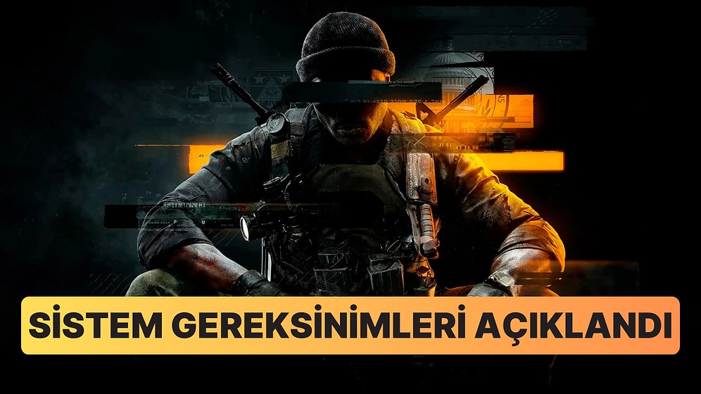 Call of Duty: Black Ops 6 PC Sistem Gereksinimleri Açıklandı