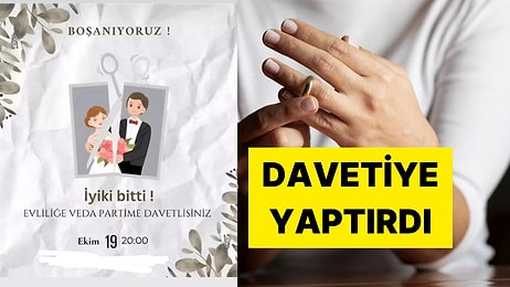 Boşanıyoruz! Evliliğe Veda Partisi Davetiyesi Viral Oldu