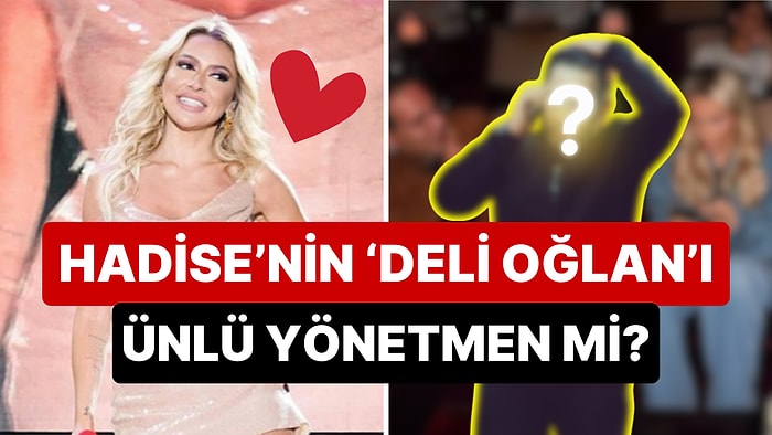 Bu Sefer Aşk Oldu mu? Hadise'nin Gönlünü Kaptırdığı Söylenen Yönetmenle İlk Pozu Geldi!