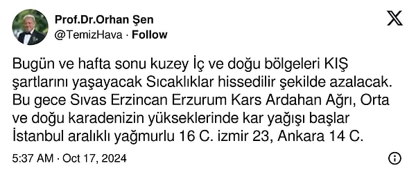 Şen'in paylaşımına göre bu gece Sivas, Erzincan, Erzurum, Kars, Ardahan, Ağrı, Orta ve Doğu Karadeniz'in yükseklerinde kar yağışı başlayacak.