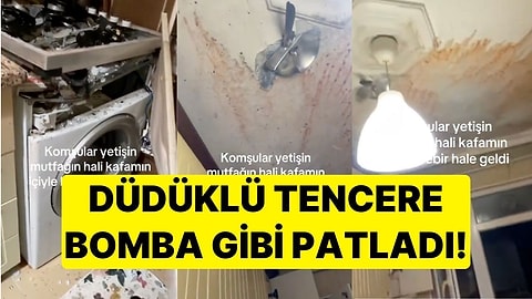 Düdüklü Tencere Bomba Gibi Patladı! Mutfağın İçi Savaş Alanına Döndü