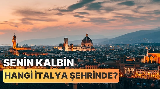 En Yakın Zamanda Hangi İtalya Şehrine Gitmelisin?