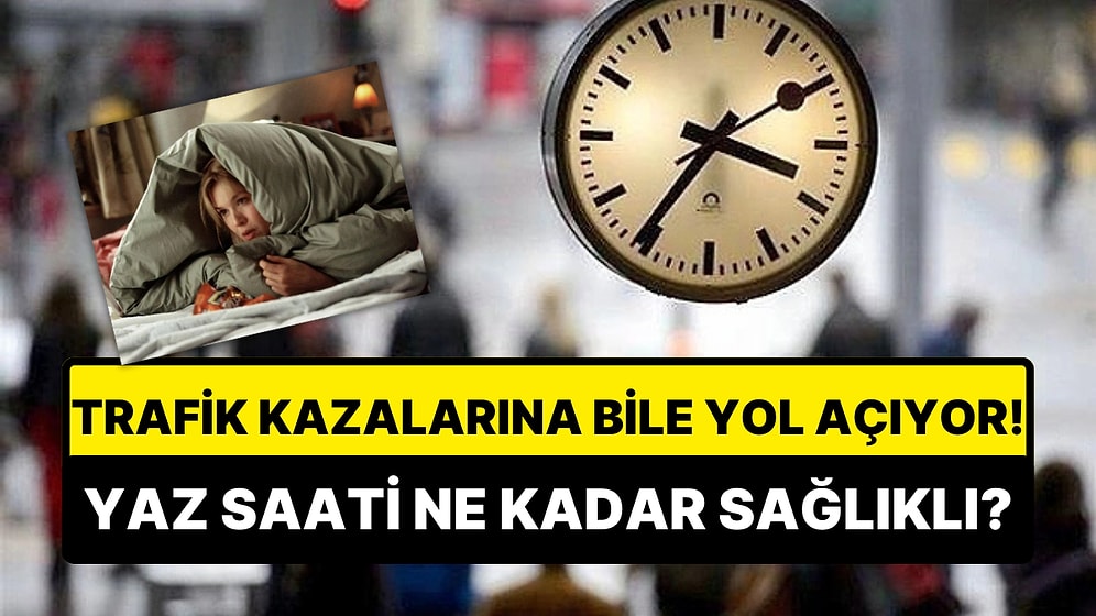 Bilim İnsanları Yıllarca Uyardı: Kalıcı Yaz Saati Uygulaması Ne Kadar Sağlıklı?