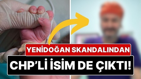 12 Bebeğin Öldüğü Yenidoğan Çetesi Skandalından CHP İBB Meclis Üyesi de Çıktı