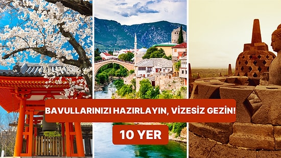 Hazırlayın Bavulları, Yolumuz Uzun: Avrupa Dışında Vizesiz Gidilebilen 10 Destinasyon