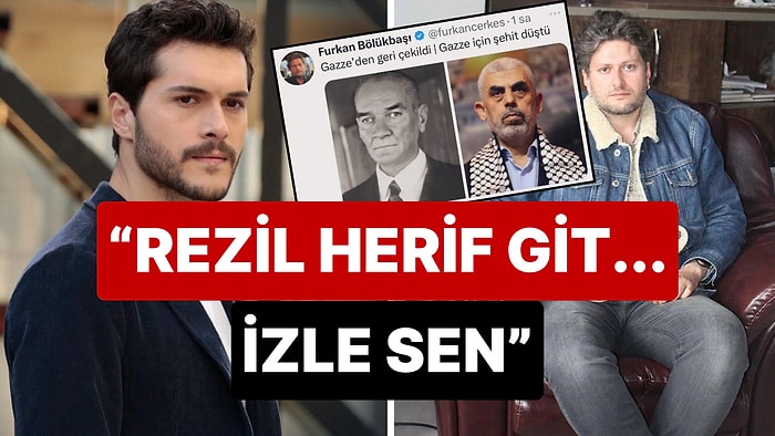 Furkan Bölükbaşı'nın Hamas Lideri ve Atatürk'ü Karşılaştırdığı Paylaşıma Alperen Duymaz'dan Sert Tepki