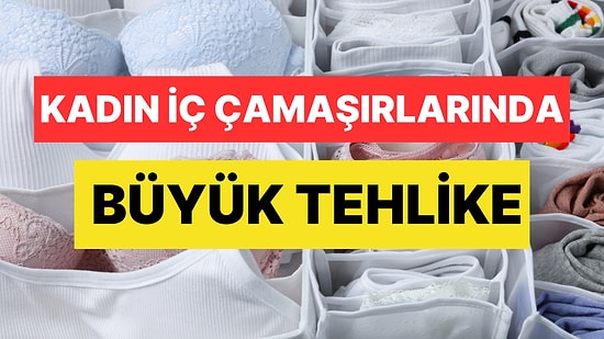 Kadın İç Çamaşırlarında Yüksek Düzeyde Zehirli Kimyasallar Bulundu: Doğurganlığı Etkiliyor