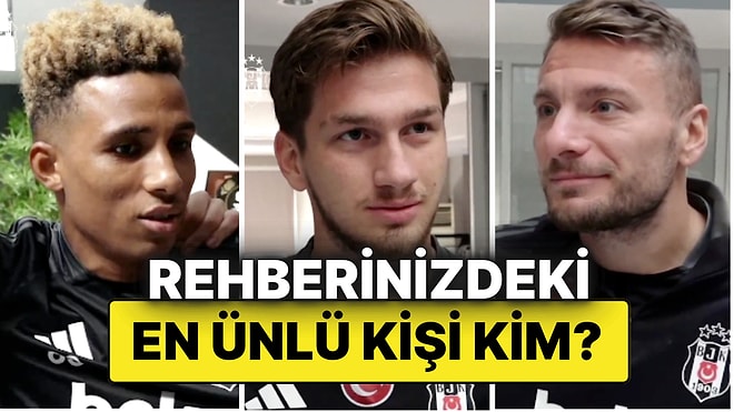 Beşiktaşlı Futbolculara “Rehberindeki En Ünlü Kişi Kim?” Diye Soruldu: Verdikleri Cevaplar ise Kahkahaya Boğdu