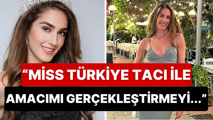 Görevine Başlamamıştı: Miss Turkey 2024 Birincisi İdil Bilgen Hedeflerini Açıkladı!