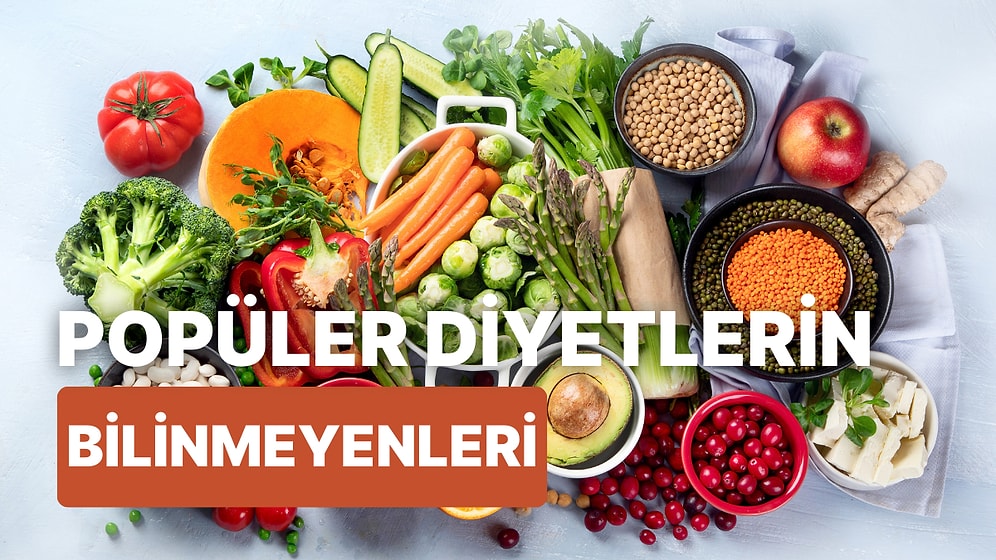 Popüler Diyetlerin Bilinmeyen Yüzü: Her Diyetin Artı ve Eksilerini Ortaya Koyan 10 Önemli Gerçek