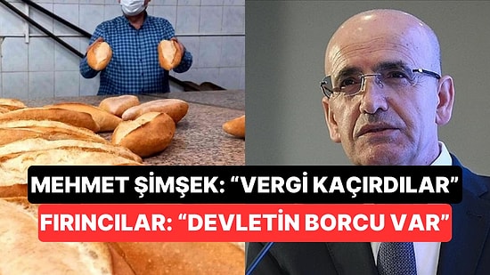 Mehmet Şimşek’in Vergi Kaçırdığını Söylediği Fırıncıların Devletten Alacağı Olduğu Ortaya Çıktı