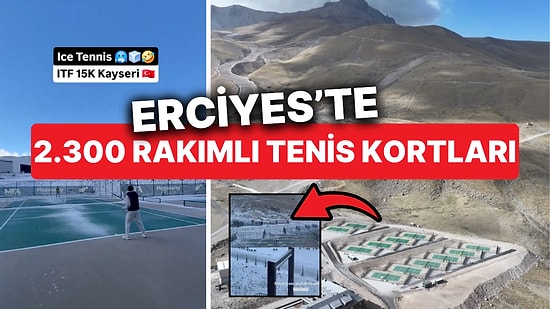 Erciyes'teki 2 Bin 300 Rakımlı Tenis Kortları Tartışma Yarattı "Uluslararası Tenis Turnuvasına Kar Engel Oldu"