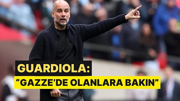 Pep Guardiola Gazetecinin "Milliyet" Sorusuna Kızdı ve Gazze'de Olanları Hatırlattı