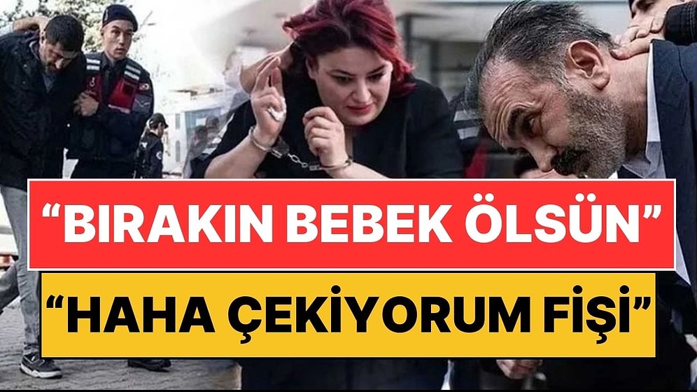 Yenidoğan Çetesi'nin Tape Kayıtları Ortaya Çıktı: "Bırak Bebek Ölsün, Haha Çekeceğim Fişi"