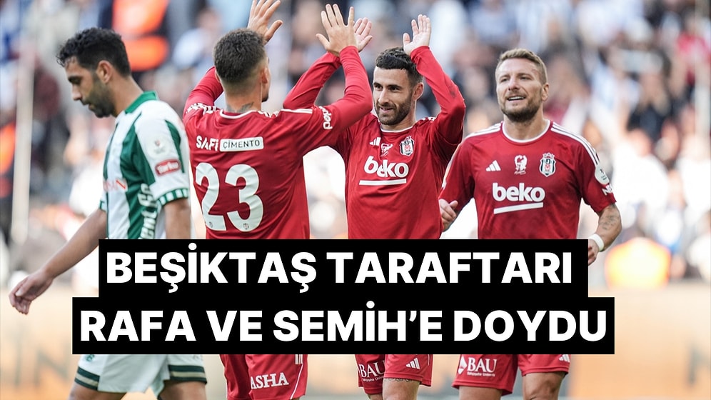 Beşiktaş Taraftarı Rafa Silva ve Semih Kılıçsoy'u Çok Özlemişti, Konyaspor Maçında Hasret Giderdiler