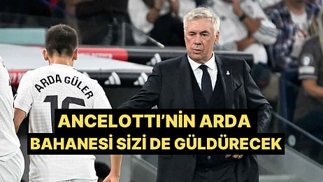 Arda Güler'in Süre Alamadığı Maçın Ardından Ancelotti'nin Yeni Bahanesi Güldürdü