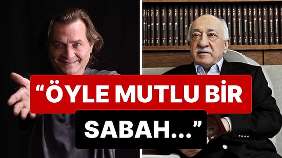 Armağan Çağlayan, Fethullah Gülen'in Ölümünü Sosyal Medyadan Kutladı