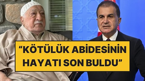 AK Parti Sözcüsü Ömer Çelik’ten FETÖ Elebaşı Fethullah Gülen Açıklaması