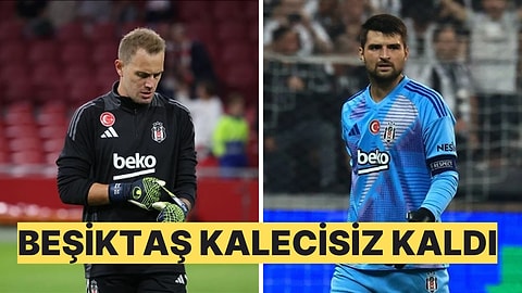 Lyon ve Galatasaray Maçları Öncesinde Beşiktaş Kalecilerinin Sakatlığı Kriz Yarattı: Kale Göktuğ Baytekin'de!